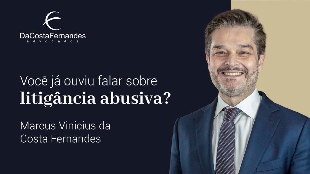 Você já ouviu falar sobre litigância abusiva?